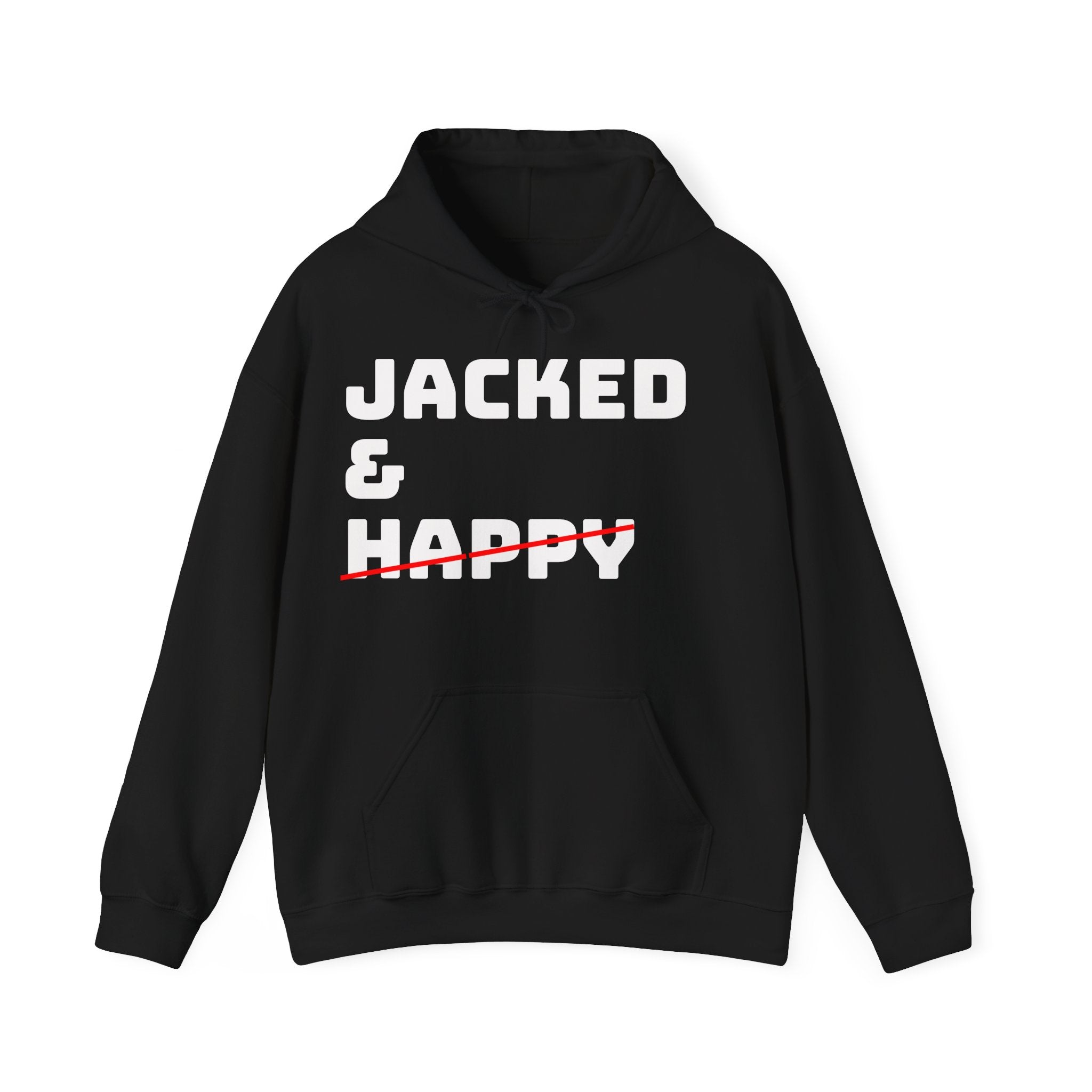 Jacked & UnHappy 'Original Print' Hoodie